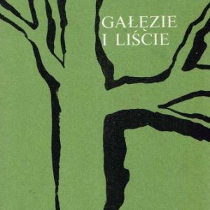 Janusz St. Pasierb: Gałęzie i Liście; wyd. Pallotinum 1985