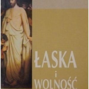 ks. Dariusz Oko: Łaska i wolność; wyd. WAM 1998