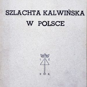 Szlachta kalwińska w Polsce [reprint 1992]