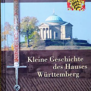 Kleine Geschichte des Hauses Württemberg