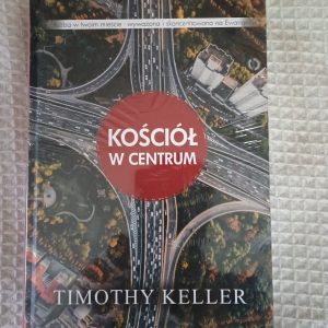 okładka Kościół w centrum – Timothy Keller