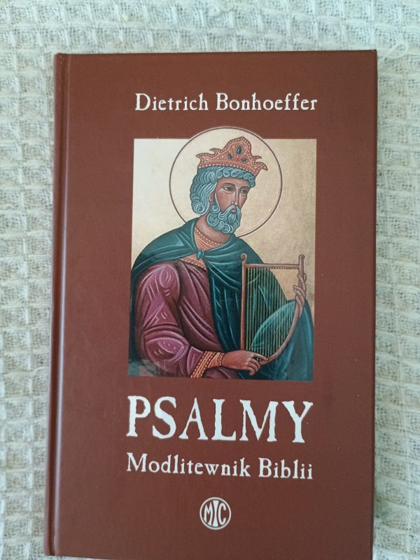 Psalmy – Modlitewnik Biblii - Dietrich Bonhoeffer