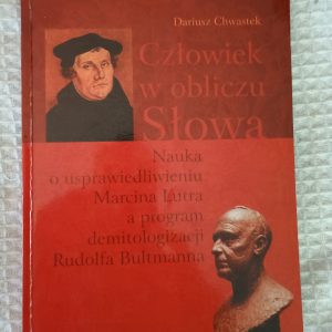Człowiek w obliczu Słowa - Dariusz Chwastek