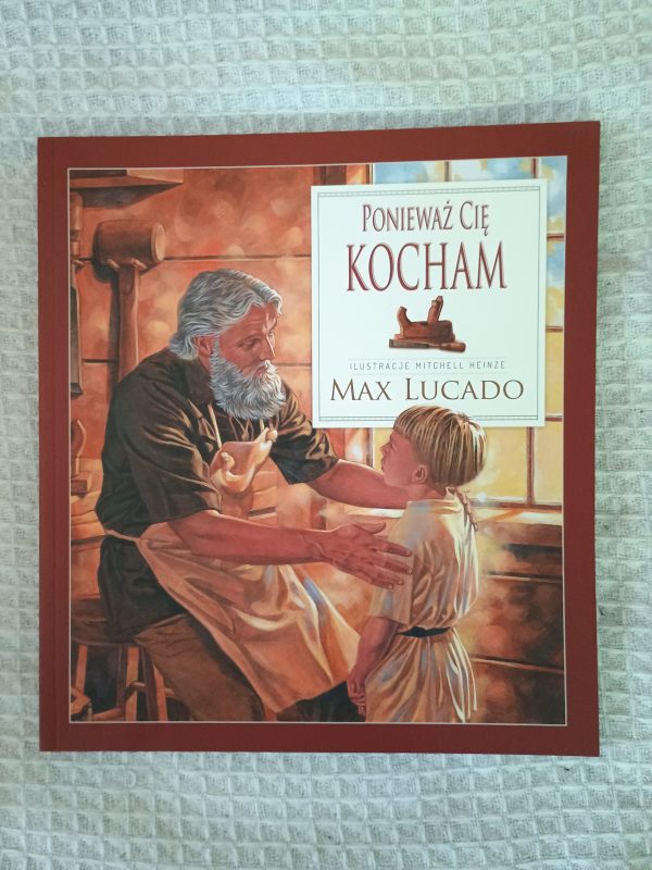 Ponieważ Cię kocham - Max Lucado