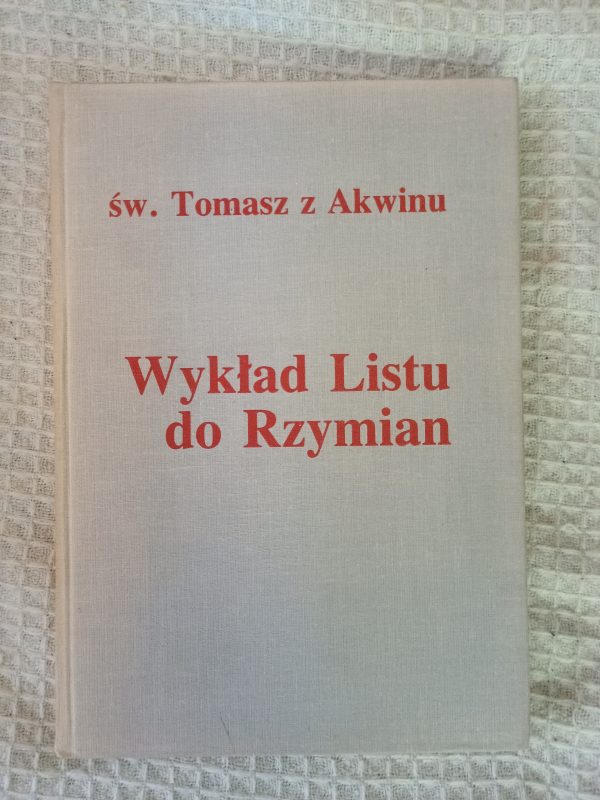 Wykład Listu do Rzymian - Tomasz z Akwinu