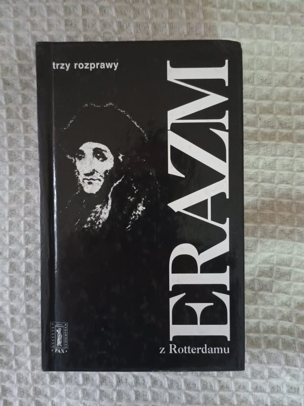 Trzy rozprawy - Erazm z Rotterdamu