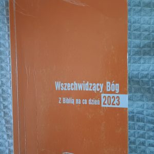 Wszechwidzący Bóg: z Biblią na co dzień 2023 - Praca zbiorowa