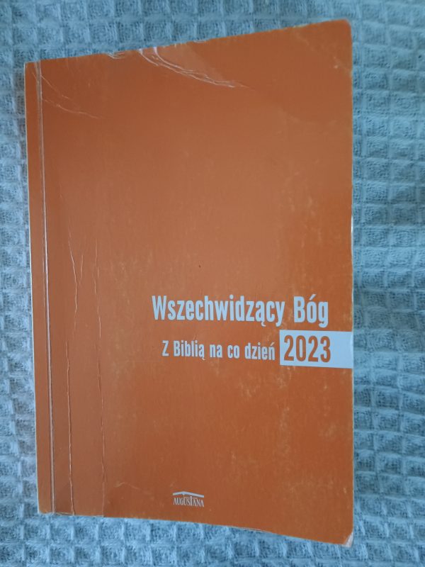 Wszechwidzący Bóg: z Biblią na co dzień 2023 - Praca zbiorowa