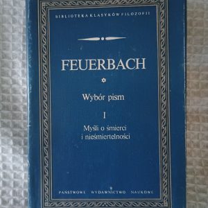 Wybór pism. T. 1, Myśli o śmierci i nieśmiertelności - Ludwig Feuerbach