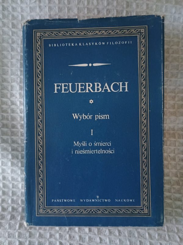 Wybór pism. T. 1, Myśli o śmierci i nieśmiertelności - Ludwig Feuerbach