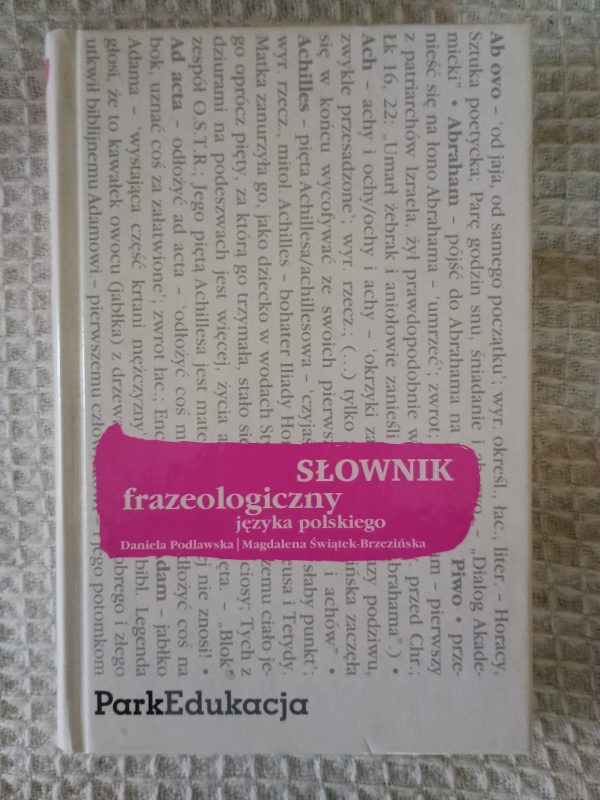 Słownik frazeologiczny języka polskiego - Daniela Podlawska, Magdalena Świątek-Brzezińska